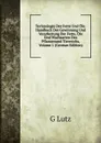 Technologie Der Fette Und Ole. Handbuch Der Gewinnung Und Verarbeitung Der Fette, Ole Und Wachsarten Des Pflanzenund Tierreichs, Volume 1 (German Edition) - G Lutz