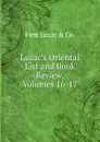 Luzac.s Oriental List and Book Review, Volumes 16-17 - Firm Luzac & Co.