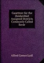 Gazetteer for the Haidarabad Assigned Districts Commonly Called Berar - Lyall Alfred Comyn