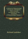 A Manual of Palaeontology for the Use of Students: With a General Introduction On the Principles of Palaeontology, Volume 2 - Lydekker Richard