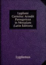 Lygdami Carmina: Accedit Panegyricus in Messalam (Latin Edition) - Lygdamus