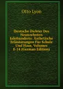 Deutsche Dichter Des Neunzehnten Jahrhunderts: Asthetische Erlauterungen Fur Schule Und Haus, Volumes 8-14 (German Edition) - Otto Lyon