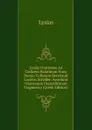 Lysias Orationes Ad Codicem Palatinum Nunc Denuo Collatum Recensuit Carolus Scheibe: Accedunt Orationum Deperditarum Fragmenta (Greek Edition) - Lysias