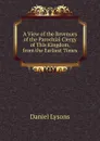 A View of the Revenues of the Parochial Clergy of This Kingdom, from the Earliest Times - Daniel Lysons