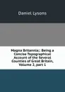 Magna Britannia;: Being a Concise Topographical Account of the Several Counties of Great Britain, Volume 2,.part 1 - Daniel Lysons