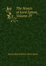 The Novels of Lord Lytton, Volume 29 - E. B. Lytton
