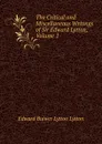 The Critical and Miscellaneous Writings of Sir Edward Lytton, Volume 1 - E. B. Lytton