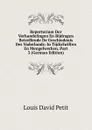 Repertorium Der Verhandelingen En Bijdragen Betreffende De Geschiedenis Des Vaderlands: In Tijdschriften En Mengelwerken, Part 3 (German Edition) - Louis David Petit