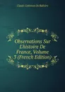 Observations Sur L.histoire De France, Volume 3 (French Edition) - Claude Carloman de Rulhière