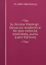 Io. Nicolai Madvigii . Opuscula academica: Ab ipso collecta, emendata, aucta (Latin Edition) - J N. 1804-1886 Madvig