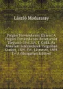 Polgari Torvenykezesi Eljaras: A Polgari Torvenykezesi Rendtartast Targyazo 1868. Liv. T. Czikk. Az Atmeneti Intezkedesek Targyaban Kiadott, 1869. Evi . Leptetett, 1869. Evi A (Hungarian Edition) - László Madarassy