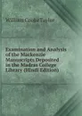 Examination and Analysis of the Mackenzie Manuscripts Deposited in the Madras College Library (Hindi Edition) - W. C. Taylor