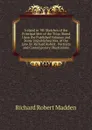 Ireland in .98: Sketches of the Principal Men of the Time, Based Upon the Published Volumes and Some Unpublished Mss. of the Late Dr. Richard Robert . Portraits and Contemporary Illustrations - Madden Richard Robert
