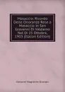 Masaccio: Ricordo Delle Onoranze Rese a Masaccio in San Giovanni Di Valdarno Nel Di 25 Ottobre, 1903 (Italian Edition) - Giovanni Magherini-Graziani