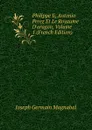 Philippe Ii, Antonio Perez Et Le Royaume D.aragon, Volume 1 (French Edition) - Joseph Germain Magnabal