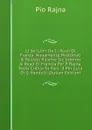 Li Sei Libri De Li Reali Di Franza. Nouamente Hystoriati . Reuisti. Ricerhe Sic Intorno Ai Reali Di Francia Per P. Rajna. Testo Critico To Part . 4 Per Cura Di G. Vandelli (Italian Edition) - Pio Rajna