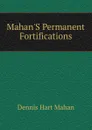 Mahan.S Permanent Fortifications - Dennis Hart Mahan