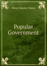 Popular Government - Maine Henry Sumner