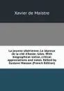 La jeunne siberienne; Le lepreux de la cite d.Aoste; tales. With biographical notice, critical appreciations and notes. Edited by Gustave Masson (French Edition) - Xavier de Maistre