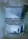Gnthi Sauton: Oder, Magazin Zur Erfahrungsseelenkunde Als Ein Lesebuch Fur Gelehrte Und Ungelehrte, Volume 7 (German Edition) - Karl Philipp Moritz