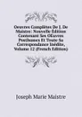 Oeuvres Completes De J. De Maistre: Nouvelle Edition Contenant Ses OEuvres Posthumes Et Toute Sa Correspondance Inedite, Volume 12 (French Edition) - Joseph Marie Maistre