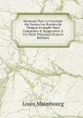 Sermons Pour Le Caresme Ou Toutes Les Parties De Chaque Evangile Sont Comprises . Rapportees A Un Point Principal (French Edition) - Louis Maimbourg