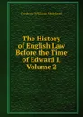 The History of English Law Before the Time of Edward I, Volume 2 - Maitland Frederic William