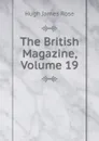 The British Magazine, Volume 19 - Hugh James Rose