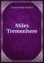 Miles Tremenhere - Annette Marie Maillard