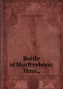 Battle of Murfreeboro; Tenn., - USA MAJOR GEN. W.S. ROSECRANS