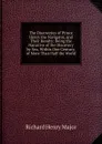 The Discoveries of Prince Henry the Navigator, and Their Results: Being the Narrative of the Discovery by Sea, Within One Century, of More Than Half the World - Richard Henry Major