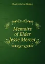 Memoirs of Elder Jesse Mercer - Charles Dutton Mallary