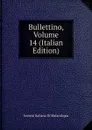 Bullettino, Volume 14 (Italian Edition) - Società Italiana Di Malacologia