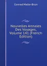 Nouvelles Annales Des Voyages, Volume 141 (French Edition) - Conrad Malte-Brun