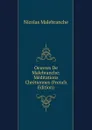 Oeuvres De Malebranche: Meditations Chretiennes (French Edition) - Nicolas Malebranche
