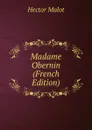 Madame Obernin (French Edition) - Hector Malot
