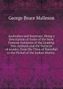Ambushes and Surprises: Being a Description of Some of the Most Famous Instances of the Leading Into Ambush and the Surprise of Armies, from the Time of Hannibal to the Period of the Indian Mutiny . - G. B. Malleson