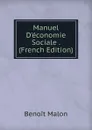 Manuel D.economie Sociale . (French Edition) - Benoit Malon