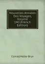 Nouvelles Annales Des Voyages, Volume 140 (French Edition) - Conrad Malte-Brun