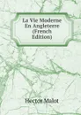 La Vie Moderne En Angleterre (French Edition) - Hector Malot
