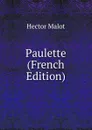 Paulette (French Edition) - Hector Malot