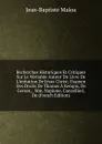 Recherches Historiques Et Critiques Sur Le Veritable Auteur Du Livre De L.imitation De Jesus Christ: Examen Des Droits De Thomas A Kempis, De Gersen, . Mm. Napione, Cancellieri, De (French Edition) - Jean-Baptiste Malou