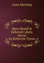 Mary Powell . Deborah.s diary. Introd. by Katherine Tynan - Manning Anne