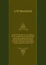 Traces of the plan of our being so far as revealed in the mental plan and in the preparation therein for the precepts and doctrines of Christ: The state intermediate and the agencies mediatorial - L W Mansfield