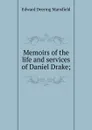 Memoirs of the life and services of Daniel Drake; - Edward Deering Mansfield