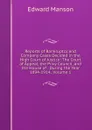 Reports of Bankruptcy and Company Cases Decided in the High Court of Justice: The Court of Appeal, the Privy Council, and the House of . During the Year 1894-1914., Volume 1 - Edward Manson