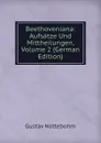 Beethoveniana: Aufsatze Und Mittheilungen, Volume 2 (German Edition) - Gustav Nottebohm