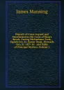 Reports of Cases Argued and Determined in the Court of King.s Bench: During Michaelmas Term, Eighth Geo. Iv.-Easter Team, Eleventh Geo. Iv. 1827-30 . and Table of Principal Matters, Volume 2 - James Manning