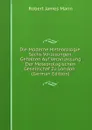 Die Moderne Meteorologie: Sechs Vorlesungen, Gehalten Auf Veranlassung Der Meteorologischen Gesellschaf Zu London . (German Edition) - Robert James Mann