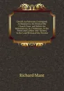 Church Architecture Considered, in Relation to the Mind of the Church Since and Before the Reformation: In 2 Addresses, to the Down and Connor and . Society, by the Lord Bishop of the Diocese - Richard Mant